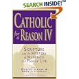 Catholic for a Reason IV: Scripture and the Mystery of Marriage and Family Life (Catholic for a Reason) by Scott Hahn and Regis J. Flaherty
