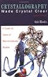 Crystallography Made Crystal Clear, Second Edition: A Guide for Users of Macromolecular Models (Complementary Science)