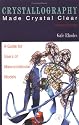 Crystallography Made Crystal Clear, Second Edition: A Guide for Users of Macromolecular Models (Complementary Science)