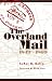 Books : The Overland Mail, 1849-1869: Promoter of Settlement Precursor of Railroads