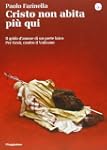 Cristo non abita pi� qui. Il grido d'...