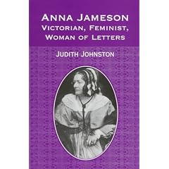 Anna Jameson: Victorian, Feminist, Woman of Letters (Nineteenth Century Series)
