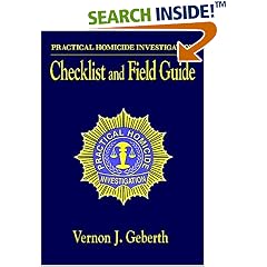 Practical Homicide Investigation: Checklist and Field Guide (Practical Aspects of Criminal & Forensic Investigation)