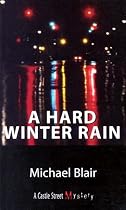 A Hard Winter Rain
