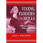 Vixens, Floozies and Molls: 28 Actresses of Late 1920s and 1930s Hollywood book cover