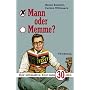 Mann oder Memme?