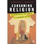 Consuming Religion: Christian Faith And Practice in a Consumer Culture