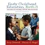 Early Childhood Education: Birth - 8: The World of Children, Families, and Educators (4th Edition)
