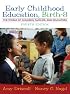 Early Childhood Education: Birth - 8: The World of Children, Families, and Educators (4th Edition)