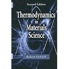 Click here to buy Thermodynamics in Materials Science, Second Edition by  Robert DeHoff.