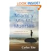 Miami y Mis Mil Muertes: Confesiones de un cubanito desterrado
