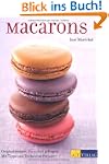 Macarons: Originalrezepte, die sicher...