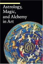 Astrology, Magic, and Alchemy in Art (Guide to Imagery)
