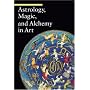 Astrology, Magic, and Alchemy in Art (Guide to Imagery)