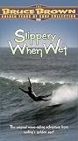 VHS : Slippery When Wet