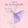 L'art de la simplicit� : le corps