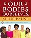   - Our Bodies, Ourselves: Menopause