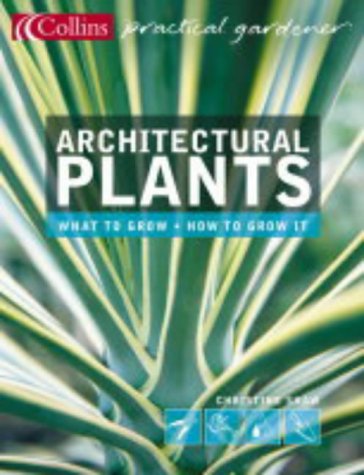Architectural Plants: Ferns, Palms, Hostas and Yuccas (Collins Practical Gardener)