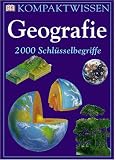 Kompaktwissen Geografie 2000 Schl&uuml;sselbegriffe - John Farndon