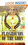 Playgrounds of the Gods: The Fulfilment of a Sporting Fantasy