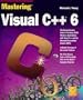 Mastering Visual C++ 6