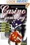 Casino Gambling : A Winner's Guide to Blackjack, Craps, Roulette, Baccarat, and Casino Poker