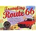 Travelling Route 66: 2250 Miles of Motoring History from Chicago to L.A.