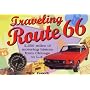 Travelling Route 66: 2250 Miles of Motoring History from Chicago to L.A.