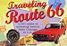Travelling Route 66: 2250 Miles of Motoring History from Chicago to L.A.