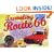 Traveling Route 66: 2,250 Miles of Motoring History from Chicago to L.A.