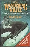 The wandering whale : and other adventures from a zoovet's casebook
