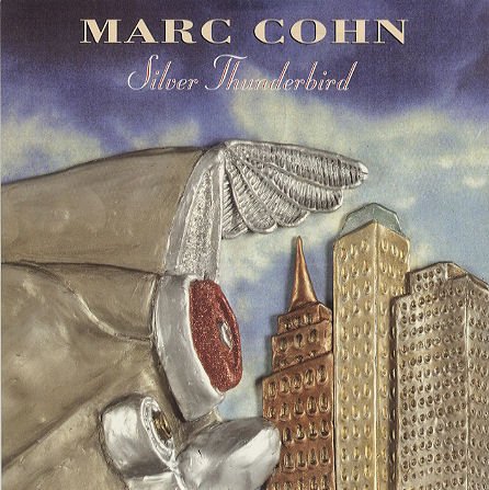 MARC COHN - Silver Thunderbird - Zortam Music