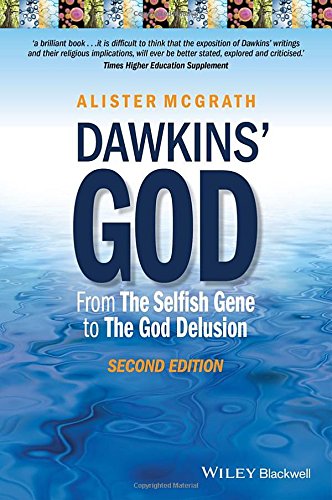 Dawkins' God: From The Selfish Gene to The God Delusion