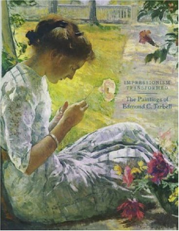 Books: Impressionism Transformed. The Paintings of Edmund C. Tarbell
