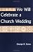 Book We Will Celebrate a Church Wedding