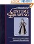Handbook of Costume Drawing, A