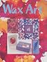 Wax Art