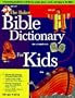 The Baker Bible Dictionary for Kids