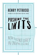 Pushing the Limits: New Adventures in Engineering