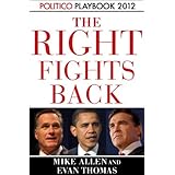 Playbook 2012: The Right Fights Back (Politico Inside Election 2012) (Kindle Single)