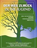 Der Weg zur&uuml;ck in die Jugend.