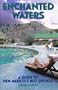 Enchanted Waters: A Guide to New Mexico's Hot Springs