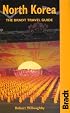 North Korea: The Bradt Travel Guide