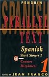 Spanish Short Stories 1 / Cuentos hispánicos 1 (Parallel Text) (Spanish Edition) (v. 1)