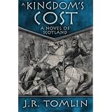 A Kingdom's Cost, a Historical Novel of Scotland (The Black Douglas Trilogy)