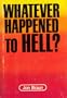 Whatever happened to hell?