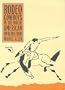Rodeo Cowboys In The North American Imagination (Shepperson Series in History Humanities)