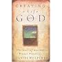 Creating a Life With God: The Call of Ancient Prayer Practices