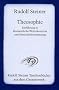 Theosophie: Einf�hrung in �bersinnliche Welterkenntnis und Menschenbestimmung