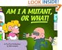 Am I A Mutant, Or What! A FoxTrot Collection (Turtleback School & Library Binding Edition)